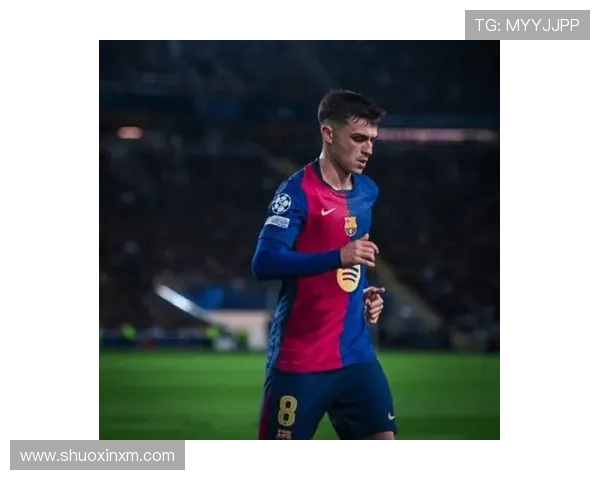 佩德里:西甲冠军核心成员完成荣誉突破 佩德里:西甲冠军核心成员完成荣誉突破